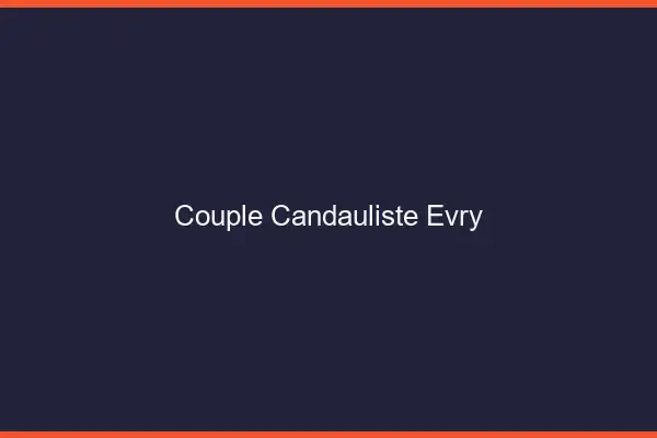 Couple candauliste Évry