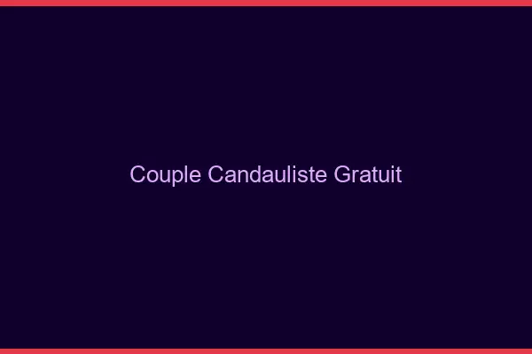 Couple candauliste gratuit