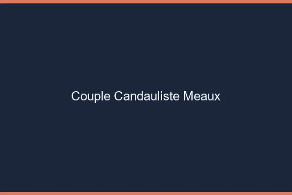 Couple candauliste Meaux