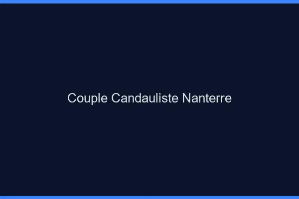 Couple candauliste Nanterre