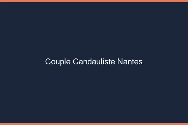 Couple candauliste Nantes