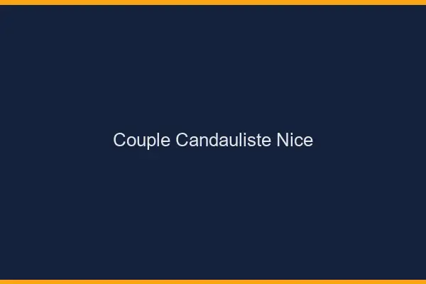 Couple candauliste Nice