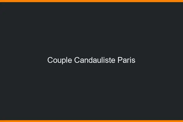 Couple candauliste Paris