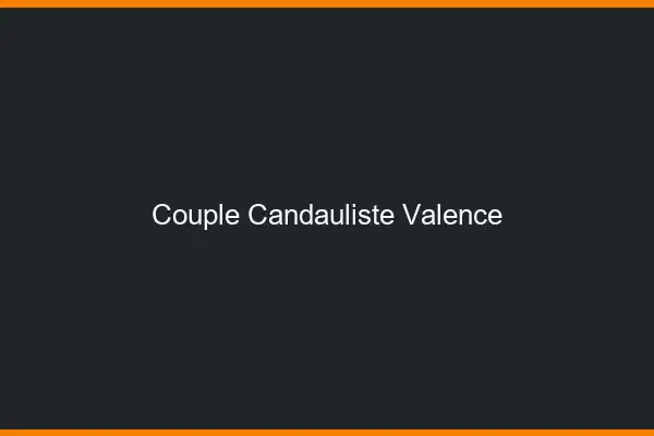 Couple candauliste Valence