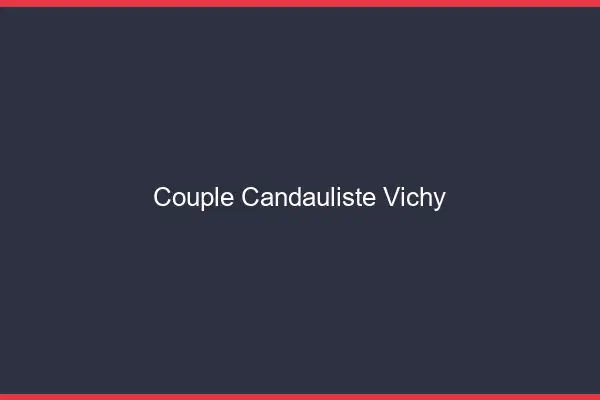 Couple candauliste Vichy