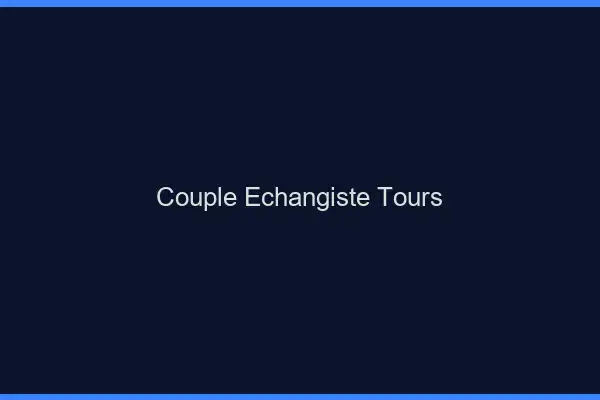 Couple échangiste Tours