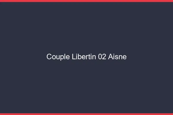 Couple libertin 02 aisne