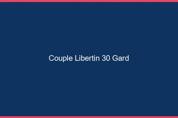 Couple libertin 30 gard