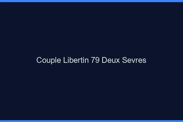 Couple libertin 79 deux-sèvres