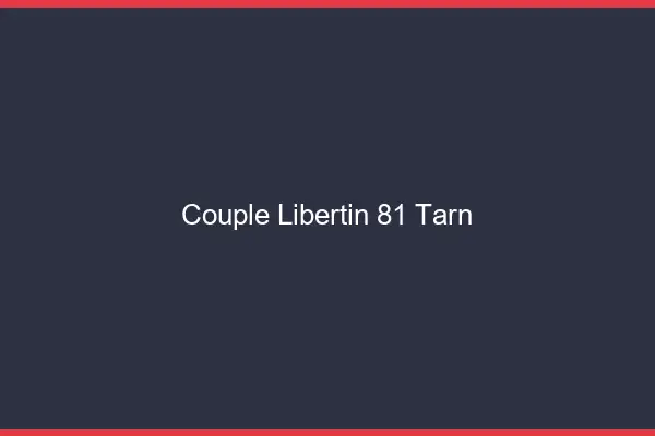 Couple libertin 81 tarn
