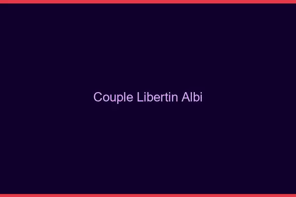 Couple libertin Albi