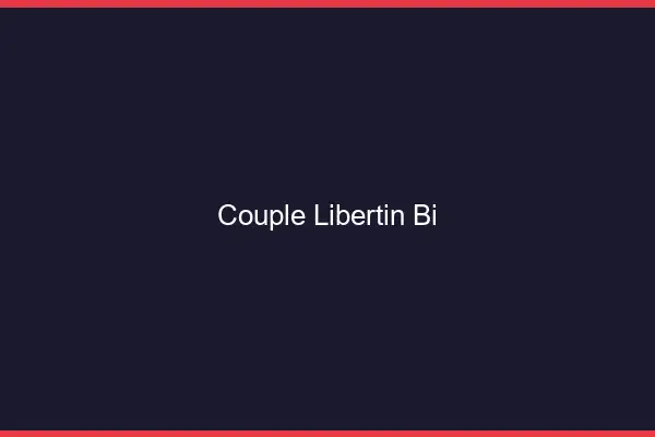 Couple libertin bi