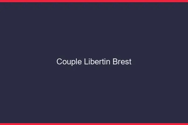 Couple libertin Brest