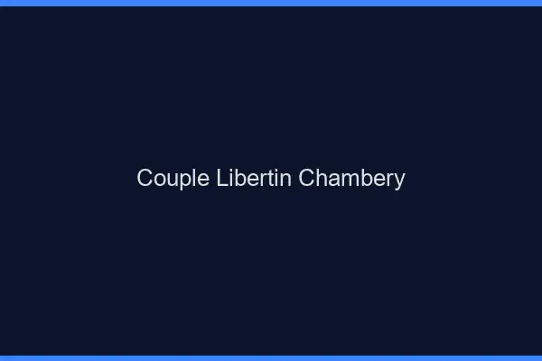 Couple libertin Chambéry