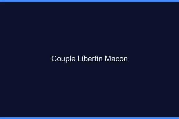 Couple libertin Mâcon