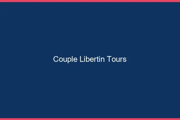 Couple libertin Tours