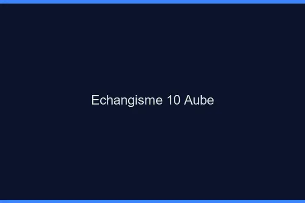 Échangisme 10 aube