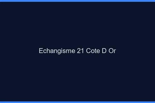 Échangisme 21 côte-d'or