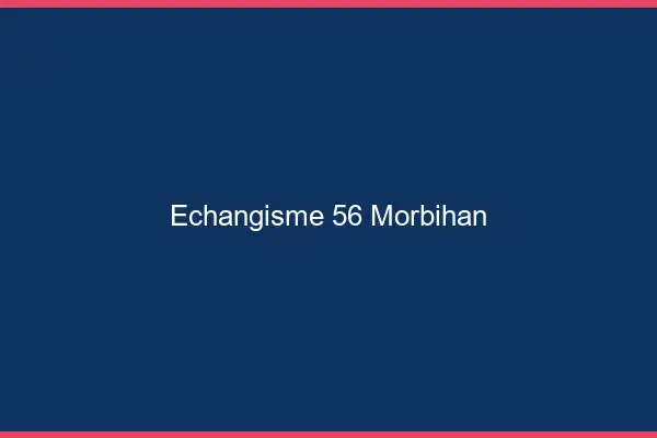 Échangisme 56 morbihan