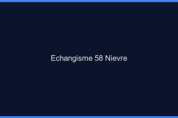 Échangisme 58 nièvre
