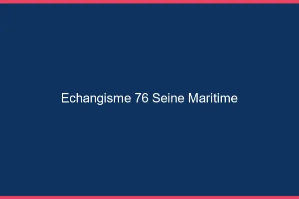 Échangisme 76 seine-maritime