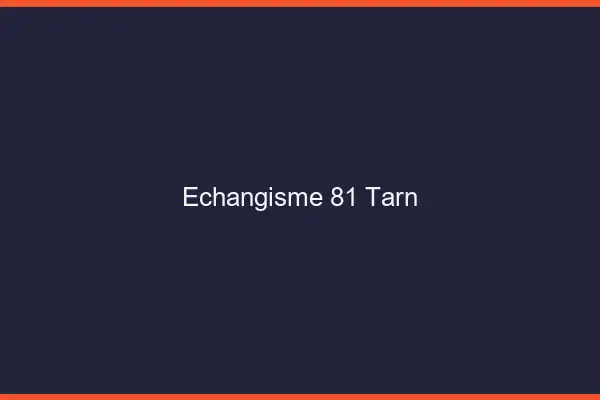 Échangisme 81 tarn