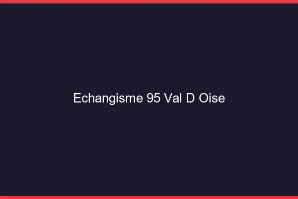 Échangisme 95 val-d'oise