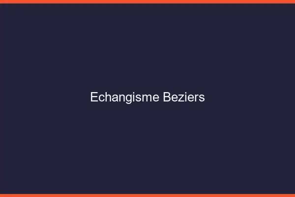 Échangisme Béziers