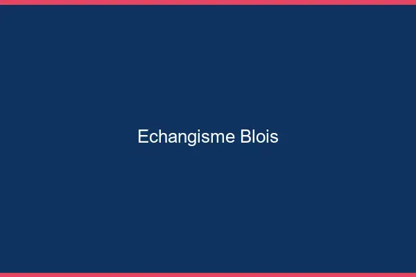 Échangisme Blois