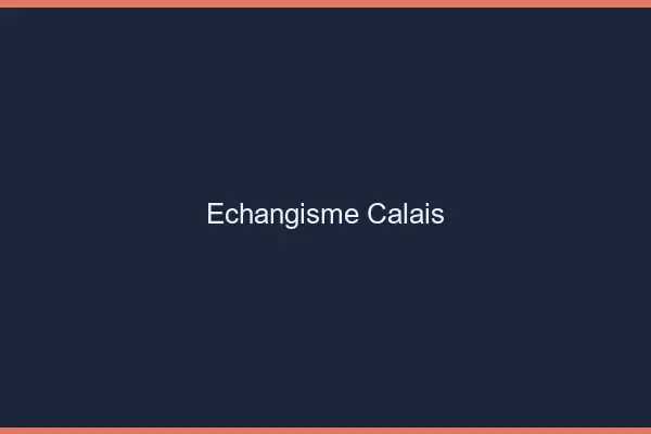 Échangisme Calais
