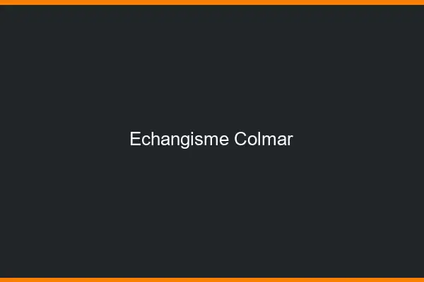 Échangisme Colmar