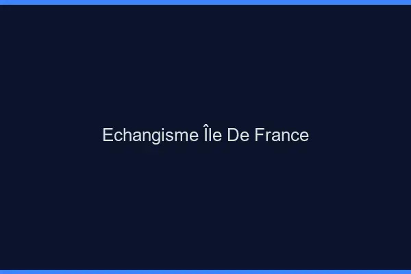 Échangisme Île-de-France