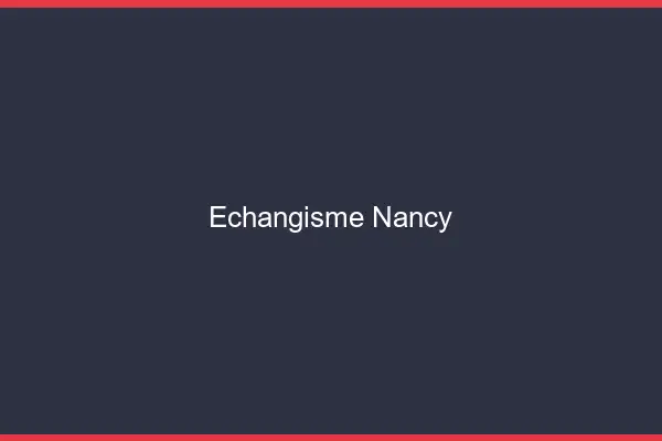 Échangisme Nancy