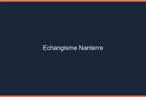Échangisme Nanterre