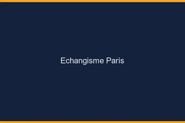 Échangisme Paris