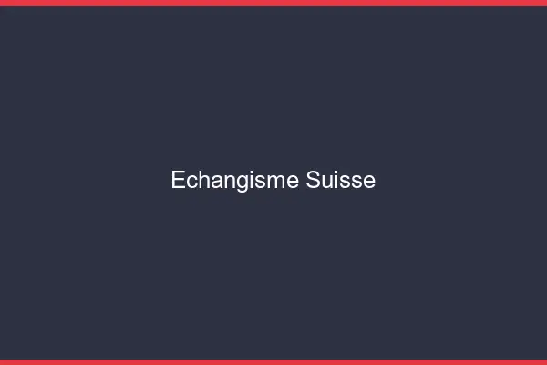 Échangisme Suisse
