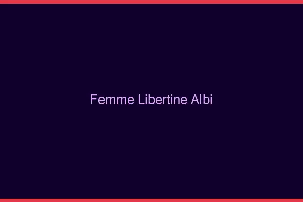 Femme libertine Albi