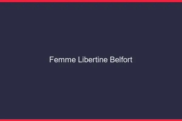 Femme libertine Belfort
