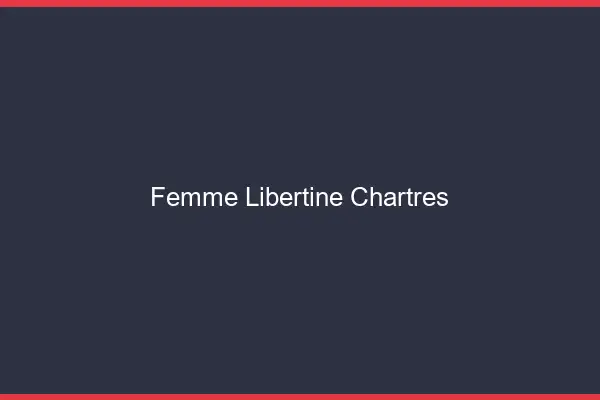 Femme libertine Chartres