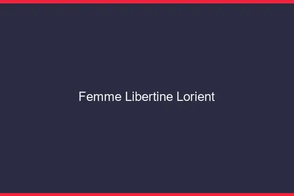 Femme libertine Lorient