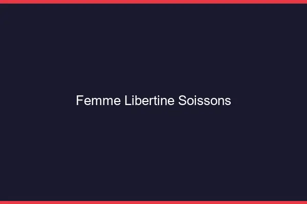 Femme libertine Soissons