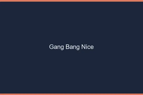 Gang bang Nice
