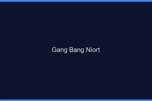 Gang bang Niort