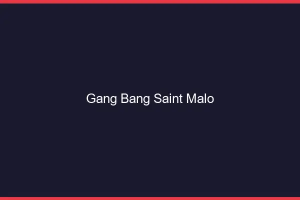 Gang bang Saint-Malo