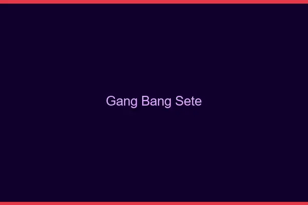 Gang bang Sète