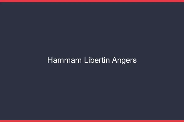Hammam libertin Angers