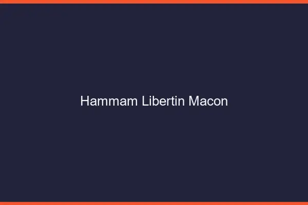 Hammam libertin Mâcon