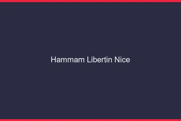 Hammam libertin Nice