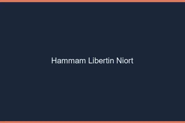 Hammam libertin Niort
