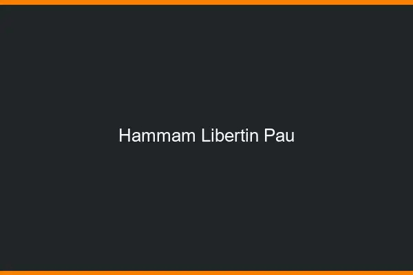Hammam libertin Pau
